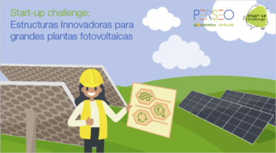 Start-up Challenge ‘Estructuras innovadoras para grandes plantas fotovoltaicas’