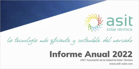 La Asociación de la Industria Solar Térmica, ASIT, publica su Informe Anual 2022