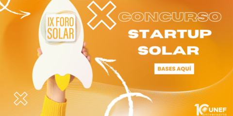 Segunda edición del concurso Startup Solar de UNEF para promover la I+D+i en el sector