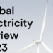 Global Electricity Review 2023