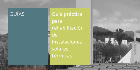 IDAE y ASIT publican la Guía Práctica para Rehabilitación de Instalaciones Solares Térmicas