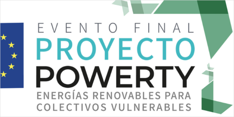 El evento final del proyecto Powerty destinado a reducir la pobreza energética se celebrará en Sevilla