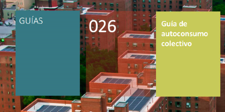 Guía de Autoconsumo Colectivo cuyo objetivo es contribuir al desarrollo del autoconsumo colectivo de energía eléctrica como uno de los pilares fundamentales en el despliegue de las energías renovables.