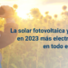 La energía solar fotovoltaica bate su récord de producción anual en España