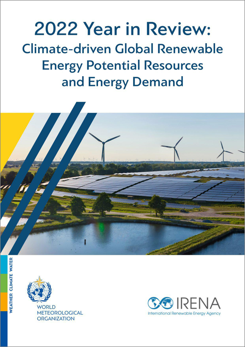 Portada del informe ‘2022 Year in review: Climate-driven Global Renewable Energy Potential Resources and Energy Demand’ de Irena y la OMM.