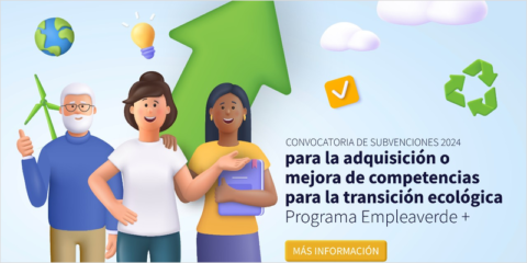 Convocatoria de ayudas de hasta 30 millones de euros para fomentar la transición ecológica